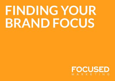 Finding your brand focus